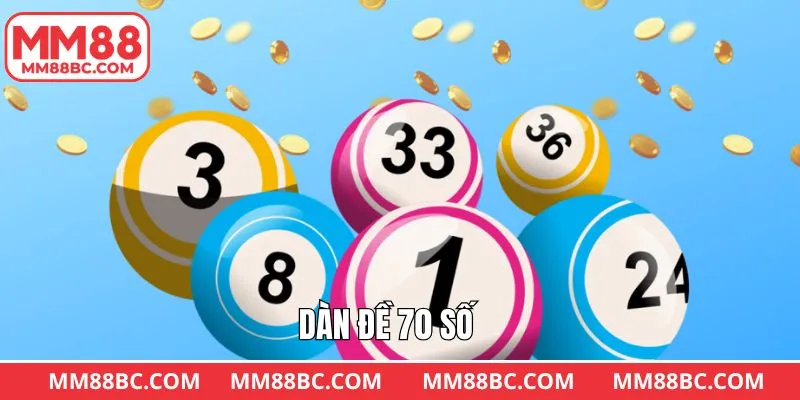 Dàn Đề 70 Số - Mẹo Đánh Bách Phát Bách Trúng Từ MM88